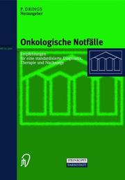 Cover of: Onkologische Notfälle: Empfehlungen für eine standardisierte Diagnostik, Therapie und Nachsorge