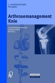 Cover of: Arthrosemanagement Knie by L. Rabenseifner