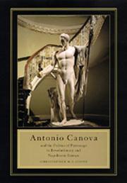 Cover of: Antonia Canova and the politics of patronage in revolutionary and Napoleonic Europe by Christopher M. S. Johns