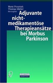 Cover of: Adjuvante nichtmedikamentöse Therapieansätze bei Morbus Parkinson