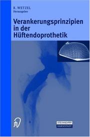 Cover of: Verankerungsprinzipien in der Hüftendoprothetik by Roland Wetzel