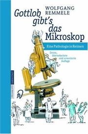 Cover of: Gottlob gibt's das Mikroskop: Eine Pathologie in Reimen