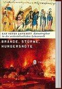 Cover of: Brände, Stürme, Hungersnöte. Katastrophen in der mittelalterlichen Lebenswelt.