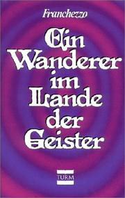 Cover of: Ein Wanderer im Lande der Geister by Franchezzo (Spirit)