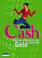 Cover of: Cash. Wie du erfolgreich mit Geld umgehst. ( Ab 12 J.).