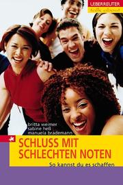 Cover of: Schluss mit schlechten Noten. So kannst du es schaffen. (Ab 12 J.). by Britta Weimer, Manuela Brademann, Sabine Hess