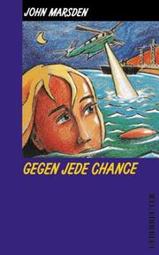 Cover of: Gegen jede Chance. by John Marsden undifferentiated