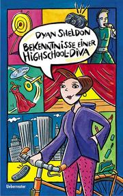 Cover of: Bekenntnisse einer Highschool- Diva.