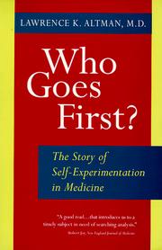Cover of: Who goes first? by Lawrence K. Altman