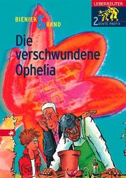 Cover of: Zwei echte Profis 03. Die verschwundene Ophelia. ( Ab 10 J.). by Christian Bieniek, Marlene Jablonski, Vanessa Walder