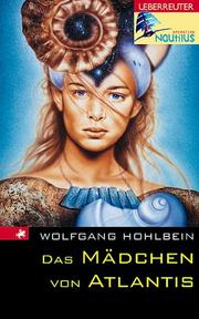 Das Mädchen von Atlantis by Wolfgang Hohlbein
