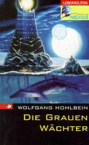 Die Grauen Wächter by Wolfgang Hohlbein