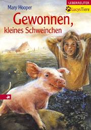 Gewonnen, kleines Schweinchen by Mary Hooper, Ulrike Heyne