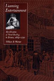 Cover of: Licensing entertainment: the elevation of novel reading in Britain, 1684-1750
