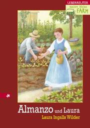 Cover of: Unsere kleine Farm 8. Almanzo und Laura. by Laura Ingalls Wilder, Dorothea Desmarowitz