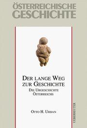 Cover of: Österreichische Geschichte, Der lange Weg zur Geschichte