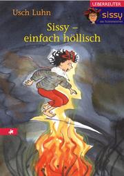 Cover of: Sissy - einfach höllisch. Sissy, das Teufelsmädchen. by Usch Luhn