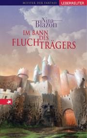 Im Bann des Fluchträgers by Nina Blazon