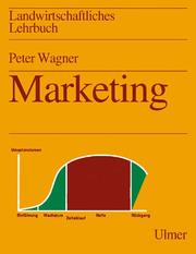 Cover of: Landwirtschaftliches Lehrbuch, 6 Bde., Marketing by Peter Wagner