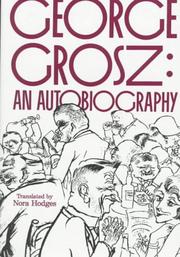Cover of: George Grosz: an autobiography