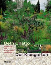 Cover of: Der Kiesgarten. Gärtnern auf trockenem Standort.