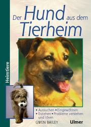 Cover of: Der Hund aus dem Tierheim.