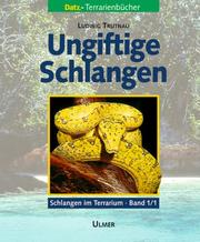 Cover of: Schlangen im Terrarium 1. Ungiftige Schlangen Teil 1/2. by Ludwig Trutnau, Dietrich Rössel