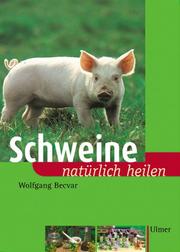 Cover of: Schweine natürlich heilen.