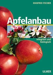 Cover of: Apfelanbau. Integriert und biologisch.