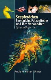 Cover of: Seepferdchen. Seenadeln, Fetzenfische und ihre Verwandten. Syngnathiformes.