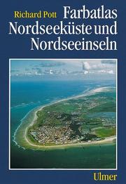 Cover of: Farbatlas Nordseeküste und Nordseeinseln. by Richard Pott