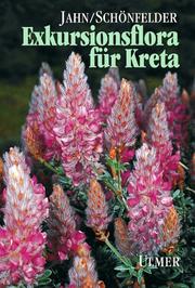Exkursionsflora für Kreta by Ralf Jahn, Peter Schönfelder, Alfred Mayer, Martin. Scheuerer