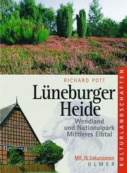 Cover of: Lüneburger Heide. Wendland und Nationalpark Mittleres Elbtal