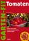 Cover of: Tomaten. Sorten und Anbau. Fitness und Gesundheit. Feine Rezepte.