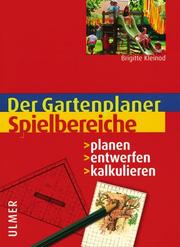 Cover of: Spielbereiche. Planen - entwerfen - kalkulieren. by Brigitte Kleinod