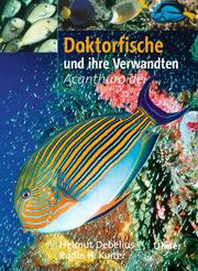 Cover of: Doktor-, Kaninchen-, Halterfische und ihre Verwandten. Marine Fischfamilien - Acanthuroidei. by Helmut Debelius, Rudie H. Kuiter