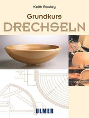 Cover of: Grundkurs Drechseln. by Keith Rowley
