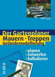 Cover of: Mauern, Treppen, Geländemodellierung. Planen - entwerfen - kalkulieren.