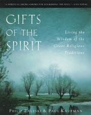 Cover of: Gifts of the spirit: living the wisdom of the great religious traditions