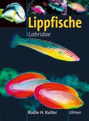 Cover of: Lippfische - Familie Labridae. Marine Fischfamilien.