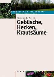 Cover of: Gebüsche, Hecken, Krautsäume. by Heinrich E. Weber