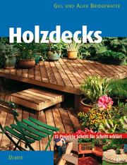 Cover of: Holzdecks im Garten. 15 Projekte Schritt für Schritt erklärt.