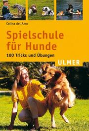 Cover of: Spielschule für Hunde. 100 Tricks und Übungen.