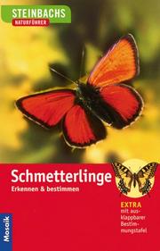 Cover of: Steinbachs Naturführer. Schmetterlinge. Erkennen und bestimmen. by Heiko Bellmann, Gunter Steinbach, Werner Zepf, Fritz Wendler