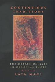 Cover of: Contentious Traditions: The Debate on Sati in Colonial India