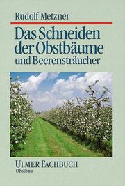 Cover of: Das Schneiden der Obstbäume und Beerensträucher.