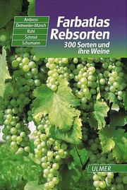 Cover of: Farbatlas Rebsorten. 300 Sorten und ihre Weine. by Hans Ambrosi, Erika Dettweiler-Münch, Ernst H. Rühl