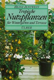 Cover of: Tropische Nutzpflanzen für Wintergarten und Terrasse.