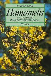 Cover of: Hamamelis und andere Zaubernußgewächse. by Rudolf Josef Dirr