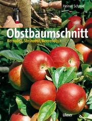 Cover of: Obstbaumschnitt. Kernobst, Steinobst, Beerenobst.